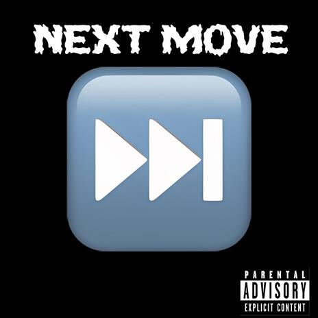 Next Move | Boomplay Music