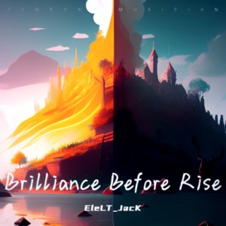 Brilliance Before Rise