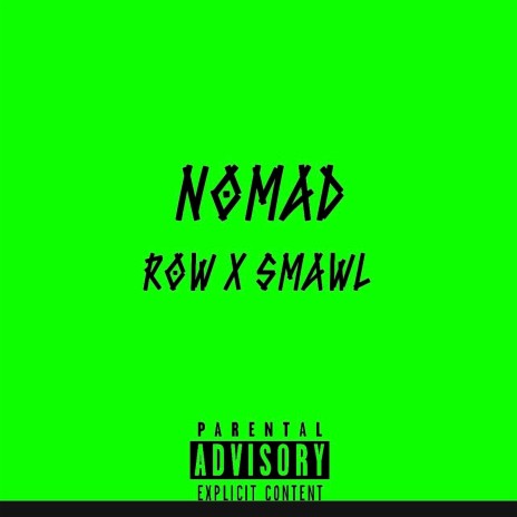 NOMAD ft. Smawl | Boomplay Music