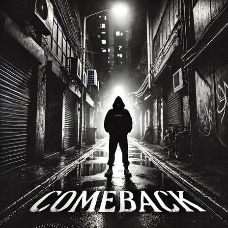 COMEBACK | Boomplay Music