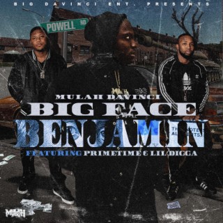 Big Face Benjamin (Radio Edit) ft. Primetime & Digga lyrics | Boomplay Music