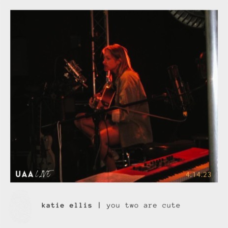 you two are cute ft. katie ellis | Boomplay Music