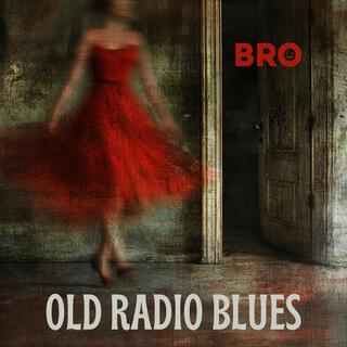 Old Radio Blues lyrics | Boomplay Music