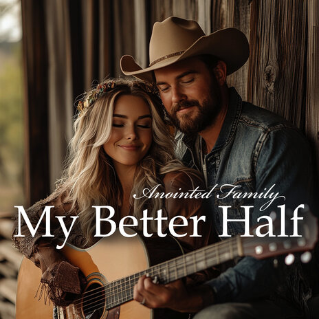 My Better Half | Boomplay Music