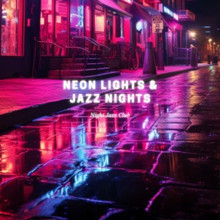 Neon Lights & Jazz Nights