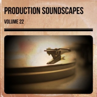 Production Soundscapes, Vol. 22