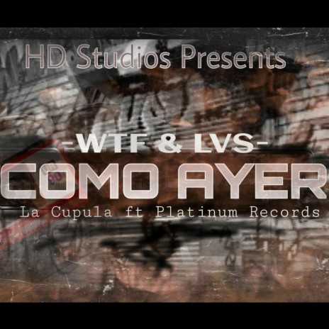 Como Ayer (HD Studios LVS) ft. WTF | Boomplay Music