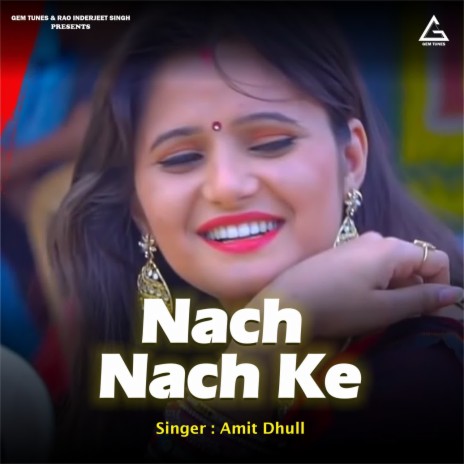 Nach Nach Ke ft. Anjali Raghav | Boomplay Music