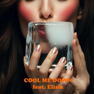 Cool Me Down