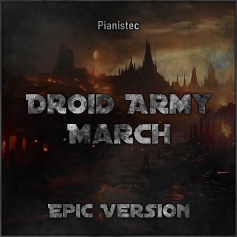 Droid Army March (From Star Wars) (Epic Version) | Boomplay Music