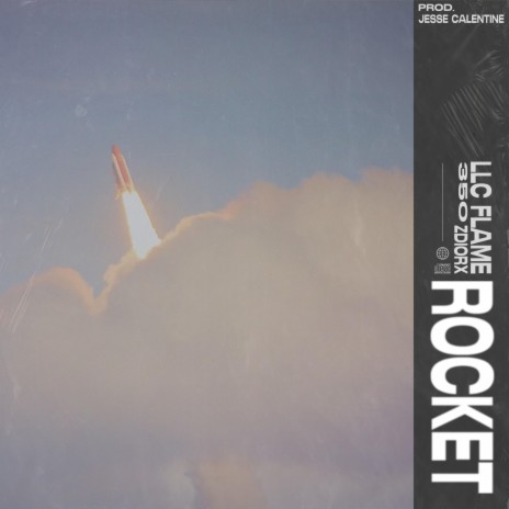 Rocket ft. LLC Flame & 350 | Boomplay Music