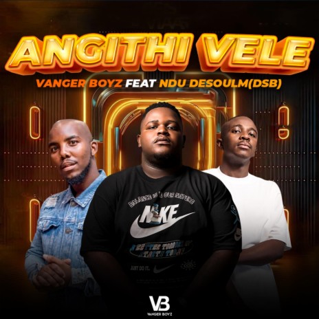 Angithi Vele (feat. Ndu De Soul (DSB)) | Boomplay Music