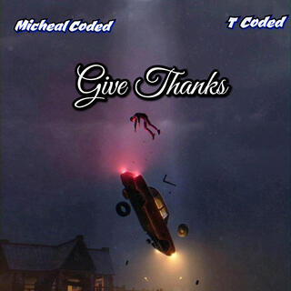 Give Thanks ft. T coded lyrics | Boomplay Music