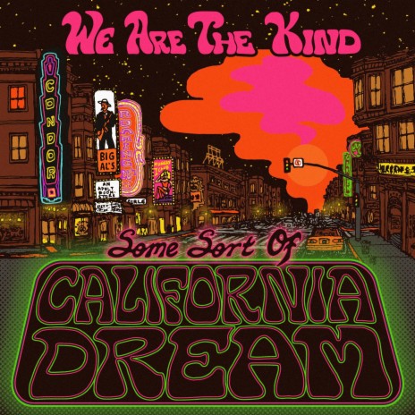 Some Sort Of California Dream ft. WE ARE THE KIND & Elisa Solei | Boomplay Music