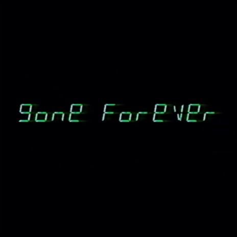 Gone Forever | Boomplay Music
