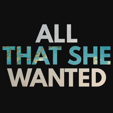 All That She Wanted (Radio Edit) | Boomplay Music