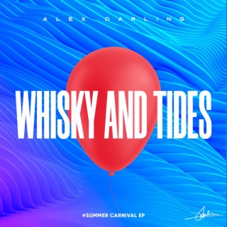 WHISKY AND TIDES