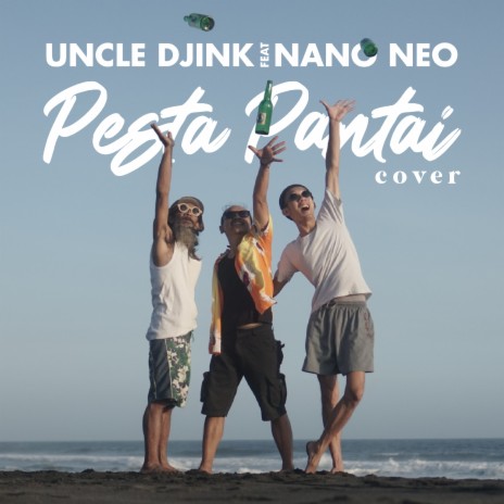 Pesta Pantai ft. Nano Neo | Boomplay Music