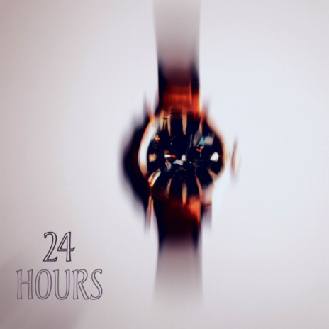 24 Hours | Boomplay Music