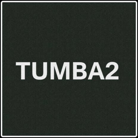 Tumba-2 | Boomplay Music