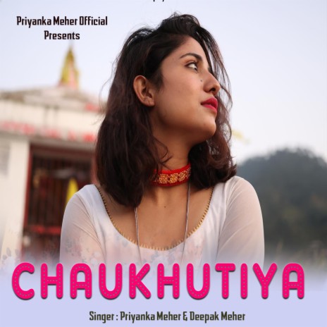 Chaukhutiya (Garhwali Song) ft. Deepak Meher | Boomplay Music