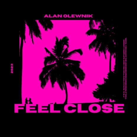 Feel Close | Boomplay Music