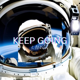 KEEP GOING