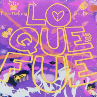 Lo Que Fue ft. Jeey More lyrics | Boomplay Music