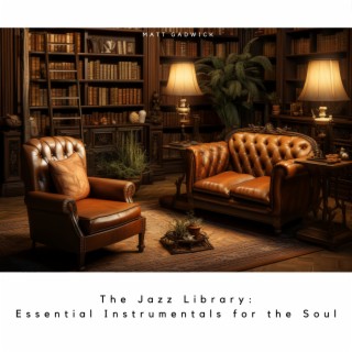 The Jazz Library: Essential Instrumentals for the Soul