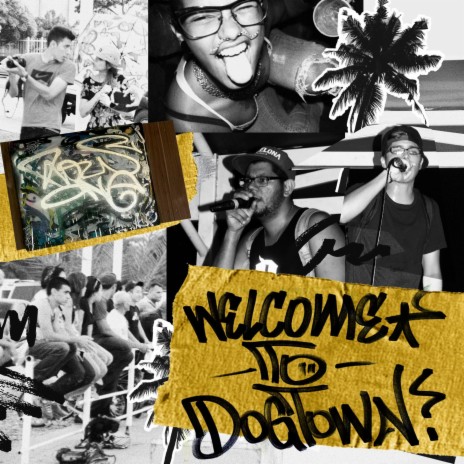 Welcome to Dogtown | Boomplay Music