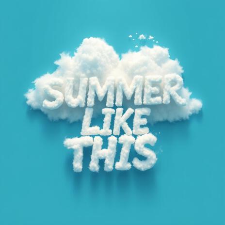 SUMMER LIKE THIS ft. Mirage | Boomplay Music