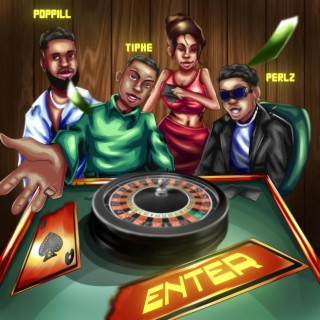Enter ft. Tiphe & Perlz lyrics | Boomplay Music