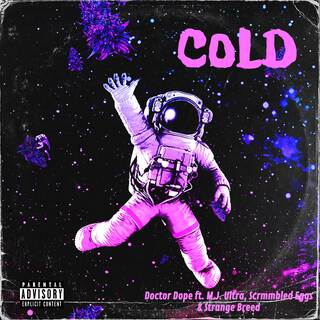 COLD ft. M. J. Ultra, Strange Breed & ScrmmbledEggs lyrics | Boomplay Music