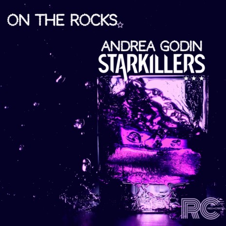 On The Rocks (Original Mix) ft. Andrea Godin | Boomplay Music