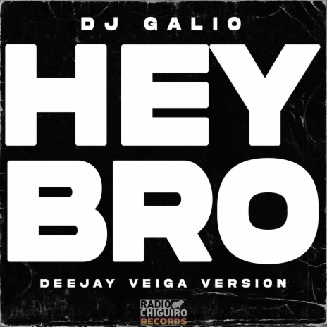 Hey Bro ft. Deejay Veiga | Boomplay Music