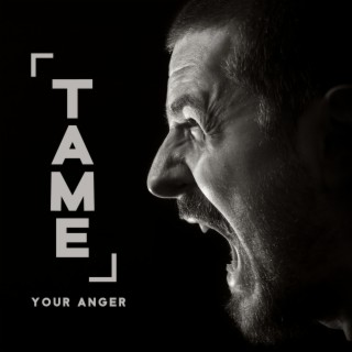 Tame Your Anger: Water Sounds to Keep Your Temper in Check, Implement Timeouts, Overcome Outbursts