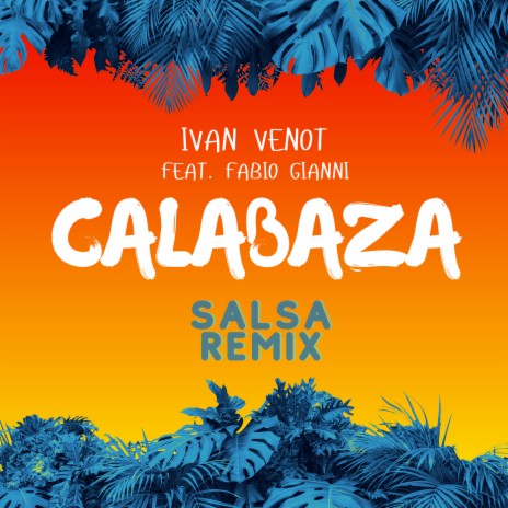 Calabaza (Salsa Remix) ft. Fabio Gianni | Boomplay Music