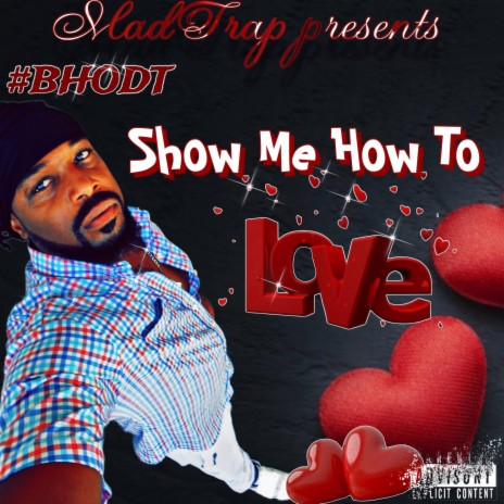 show me how to love | Boomplay Music