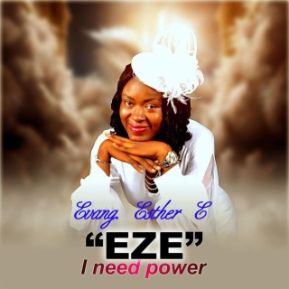 Eze (I Need Power)