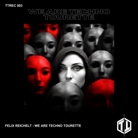 We Are Techno Tourette | Boomplay Music