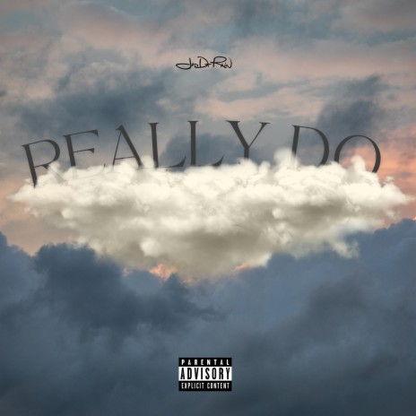 Really Do | Boomplay Music