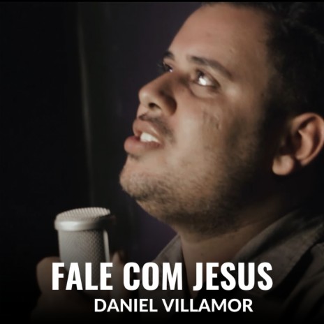 Fale Com Jesus ft. Daniel Villamor | Boomplay Music