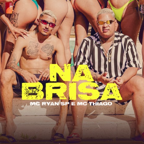 Na Brisa ft. Mc Thiago | Boomplay Music