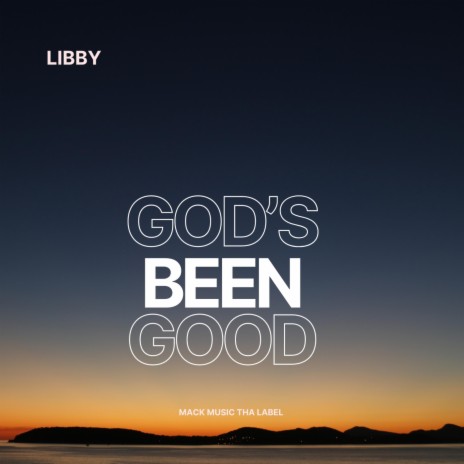 God's Been Good | Boomplay Music