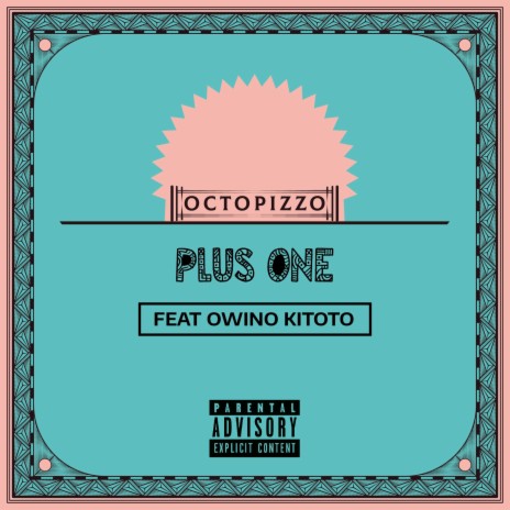 Plus One ft. Owino Kitoto | Boomplay Music