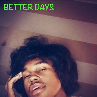 Better Days