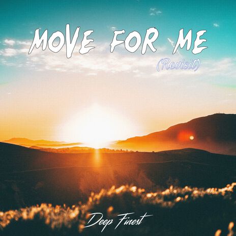 Move for Me (Revisit) | Boomplay Music