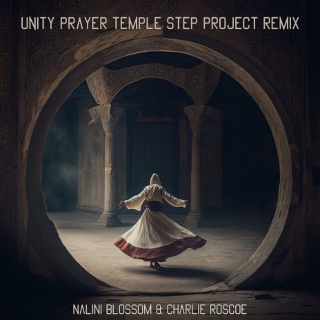 Unity Prayer (Temple Step Project Remix) ft. Charlie Roscoe | Boomplay Music