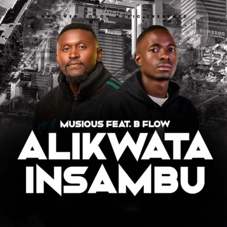 Alikwata Insambu ft. B Flow | Boomplay Music