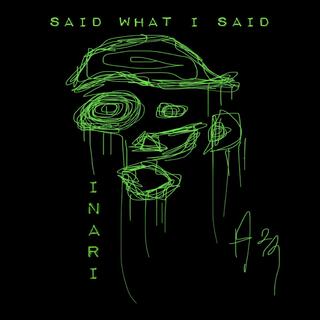 SAID WHAT I SAID lyrics | Boomplay Music